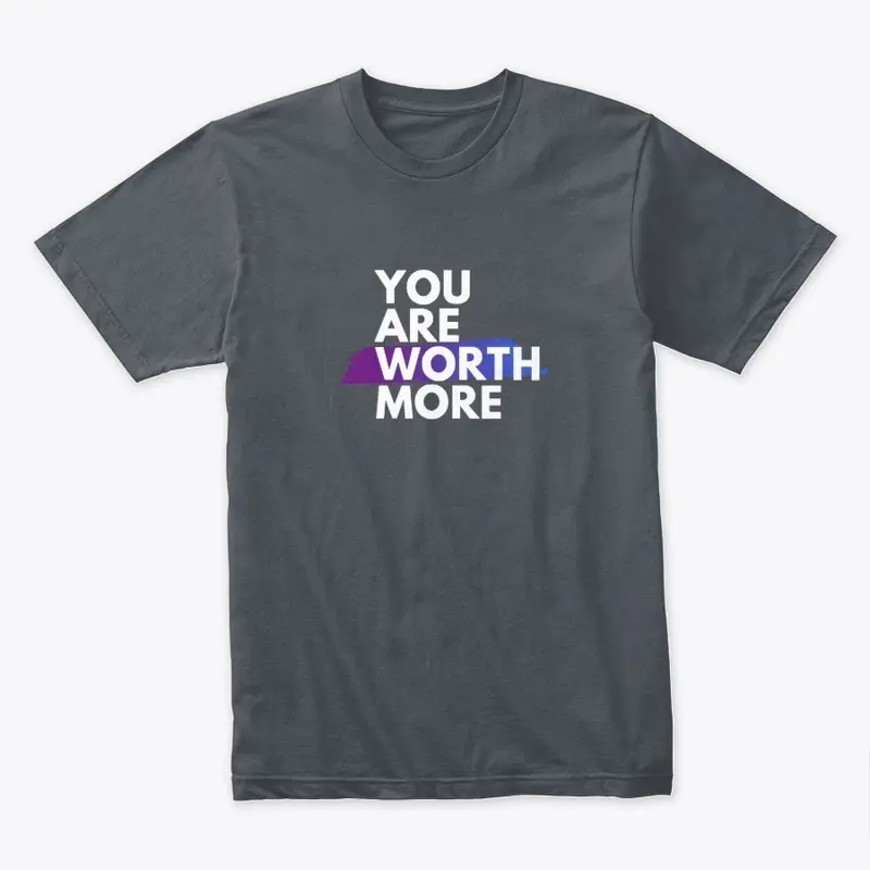 You Are Worth More 